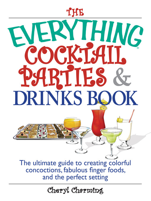 Title details for The Everything Cocktail Parties And Drinks Book by Cheryl Charming - Available